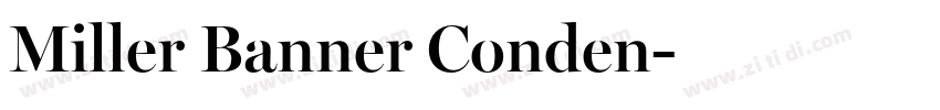 Miller Banner Conden字体转换 Miller Banner Conden字体转换